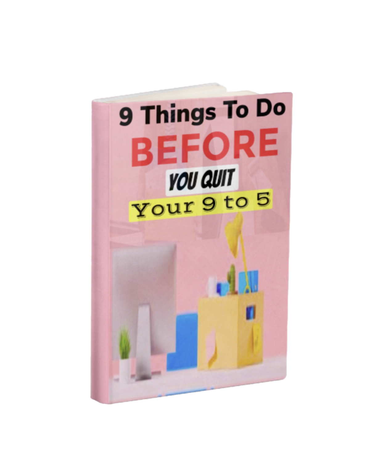 9 Things To Do Before You Quit Your 9 to 5 {E-Book}