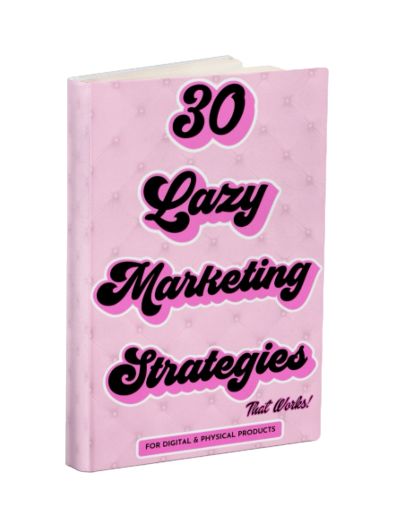 30 Lazy Marketing Strategies - That Works! {E-Book}